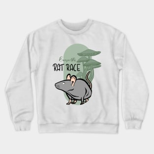 Escape the rat race Crewneck Sweatshirt